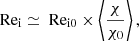 $$ \begin{aligned} \text{ Re}_{\rm i} \simeq \text{ Re}_{\mathrm{i}0} \times \left\langle \dfrac{\chi }{\chi _0} \right\rangle , \end{aligned} $$
