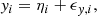 $$ \begin{aligned} y_i=\eta _i+ \epsilon _{y,i}, \end{aligned} $$