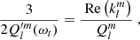 $$ \begin{aligned} \frac{3}{2Q_l^{\prime m}(\omega _t)} = \frac{{\text{ Re}}\left(k_l^m\right)}{Q_l^m}\ , \end{aligned} $$