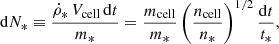 $$ \begin{aligned} \mathrm{d} N_* \equiv \frac{\dot{\rho }_*\, V_\mathrm{cell} \, \mathrm{d} t}{m_*} = \frac{m_\mathrm{cell} }{m_*} \left(\frac{n_\mathrm{cell} }{n_*}\right)^{1/2}\frac{\mathrm{d} t}{t_*}, \end{aligned} $$