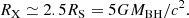 $$ \begin{aligned} R_{\rm X}\simeq 2.5 R_{\rm S} = 5 {GM_{\rm {BH}}/c^2}. \end{aligned} $$