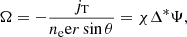 $$ \begin{aligned} \Omega = -{j_{\rm T}\over n_{\rm e} \mathrm{e} r\sin \theta }=\chi \Delta ^{*} \Psi , \end{aligned} $$
