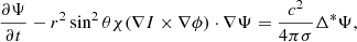 $$ \begin{aligned} \frac{\partial \Psi }{\partial t} -r^{2}\sin ^{2}\theta \chi (\nabla I \times \nabla \phi )\cdot \nabla \Psi =\frac{c^{2}}{4 \pi \sigma }\Delta ^{*}\Psi , \end{aligned} $$