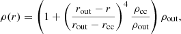 $$ \begin{aligned} {\rho }(r) = \left(1 + \left(\frac{r_{\rm out}-r}{r_{\rm out}-r_{\rm cc}}\right)^4 \frac{\rho _{\rm cc}}{\rho _{\rm out}} \right) \rho _{\rm out}, \end{aligned} $$