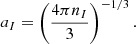 $$ \begin{aligned} a_I = \left(\frac{4 \pi n_I}{3} \right)^{-1/3}. \end{aligned} $$