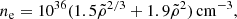 $$ \begin{aligned} n_{\rm e} = 10^{36} (1.5 \tilde{\rho }^{2/3} + 1.9 \tilde{\rho }^{2})\,\mathrm{cm}^{-3}, \end{aligned} $$