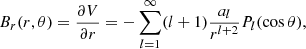 $$ \begin{aligned} B_r(r, \theta ) = \frac{\partial V}{\partial r} = - \sum _{l = 1}^{\infty } (l + 1) \frac{ a_l}{r^{l+2}} P_{l}(\cos \theta ), \end{aligned} $$