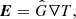 $$ \begin{aligned} \boldsymbol{E} = \hat{G} \nabla T, \end{aligned} $$