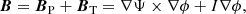 $$ \begin{aligned} \boldsymbol{B} = \boldsymbol{B}_{\rm P} + \boldsymbol{B}_{\rm T} = \nabla \Psi \times \nabla \phi + I \nabla \phi , \end{aligned} $$