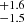 $ ^{+1.6}_{-1.5} $