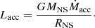 $$ \begin{aligned} L_{\rm acc} = \frac{G M_{\rm NS} \dot{M}_{\rm acc}}{R_{\rm NS}}\cdot \end{aligned} $$