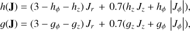 $\[\begin{aligned}& h(\mathbf{J})=\left(3-h_\phi-h_z\right) J_r+0.7\left(h_z ~J_z+h_\phi\left|J_\phi\right|\right), \\& g(\mathbf{J})=\left(3-g_\phi-g_z\right) J_r+0.7\left(g_z ~J_z+g_\phi\left|J_\phi\right|\right),\end{aligned}\]$