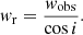 $$ \begin{aligned} { w}_{\rm r} = \frac{{ w}_{\rm obs}}{\cos {i}}. \end{aligned} $$