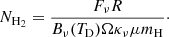 $$ \begin{aligned} N_{\mathrm{H} _{2}} = \frac{F_{\nu }R}{B_{\nu }(T_{\rm D})\Omega \kappa _{\nu }\mu m_{\rm H}}\cdot \end{aligned} $$