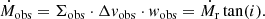 $$ \begin{aligned} \dot{M}_{\rm obs} = \Sigma _{\mathrm{obs} } \cdot \Delta v_{\mathrm{obs} } \cdot { w}_{\mathrm{obs} } = \dot{M}_{\rm r} \tan (i). \end{aligned} $$