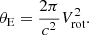 $$ \begin{aligned} \theta _{\text{E}} = \frac{2\pi }{c^2}V_\text{rot}^2. \end{aligned} $$