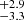 $ ^{+2.9}_{-3.3} $