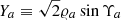 $ Y_a \equiv \sqrt{2}\varrho_a \sin \Upsilon_a $