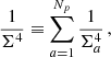 $$ \begin{aligned} \frac{1}{\Sigma ^4} \equiv \sum _{a=1}^{N_p} \frac{1}{\Sigma _a^4} \,, \end{aligned} $$