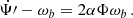 $$ \begin{aligned} \dot{\Psi \prime }-\omega _b&= 2\alpha \Phi \omega _b \,. \end{aligned} $$