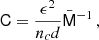 $$ \begin{aligned} \mathsf C = \frac{\epsilon ^2}{n_cd}\bar{\mathsf{M }}^{-1} \,, \end{aligned} $$