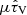 $ \mu \hat{\tau}_{\mathrm{V}} $