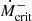 $ \dot{M}^-_{\mathrm{crit}} $