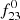 $ f_{23}^{0} $