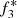 $ f_{3}^{*} $