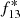 $ f_{13}^{*} $