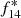 $ f_{14}^{*} $