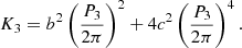 $$ \begin{aligned} K_3=b^2\left(\frac{P_3}{2\pi }\right)^2+4c^2\left(\frac{P_3}{2\pi }\right)^4. \end{aligned} $$