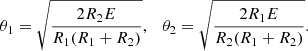 $$ \begin{aligned} \theta _1=\sqrt{\frac{2R_2 E}{R_1(R_1+R_2)}},\quad \theta _2=\sqrt{\frac{2R_1 E}{R_2(R_1+R_2)}}. \end{aligned} $$