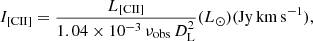 $$ \begin{aligned} I_{\rm [CII]} = \dfrac{L_{\rm [CII]}}{1.04\times 10^{-3}\,\nu _{\rm obs}\,D_{\rm L}^{2}} (L_{\odot }) (\mathrm{Jy\,km\,s^{-1}}), \end{aligned} $$