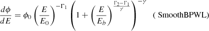 $$ \begin{aligned} \frac{d\phi }{dE}&= \phi _{0}\left(\frac{E}{E_{0}}\right)^{-\Gamma _{1}}\left(1+\left(\frac{E}{E_b}\right)^{\frac{\Gamma _{2}-\Gamma _{1}}{\gamma }}\right)^{-\gamma } \ \ (\text{ SmoothBPWL})\end{aligned} $$