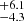 $ _{-4.3}^{+6.1} $