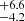 $ _{-4.2}^{+6.6} $