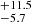 $ _{-5.7}^{+11.5} $