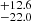 $ _{-22.0}^{+12.6} $