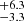 $ _{-3.3}^{+6.3} $