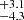 $ _{-4.3}^{+3.1} $