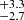$ _{-2.7}^{+3.3} $