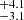 $ _{-3.1}^{+4.1} $
