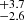 $ _{-2.6}^{+3.7} $