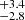 $ _{-2.8}^{+3.4} $