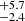 $ _{-2.4}^{+5.7} $