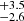 $ _{-2.6}^{+3.5} $