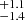 $ _{-1.4}^{+1.1} $