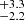 $ _{-2.2}^{+3.3} $