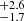 $ _{-1.7}^{+2.6} $
